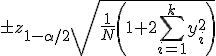 \pm z_{1-\alpha/2}\sqrt{\frac{1}{N}\left(1+2\sum_{i=1}^{k} y_i^2\right)}